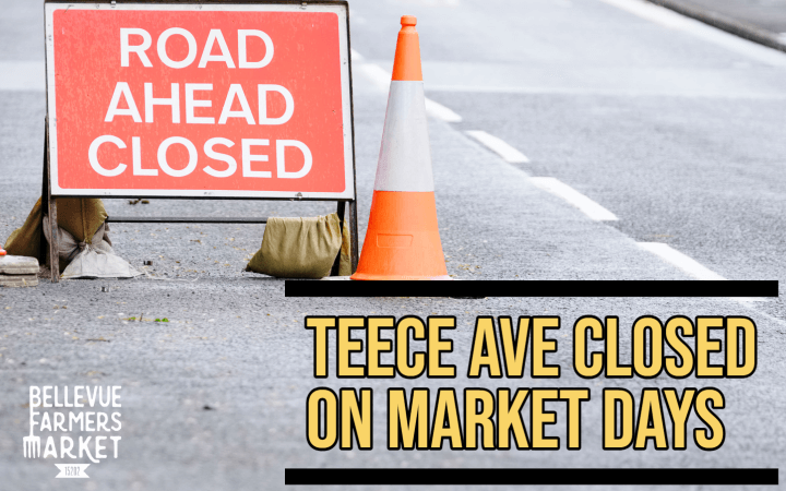 Teece Ave Closed On Market Days from 2-8 PM