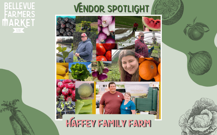Vendor Spotlight – Haffey Family Farm