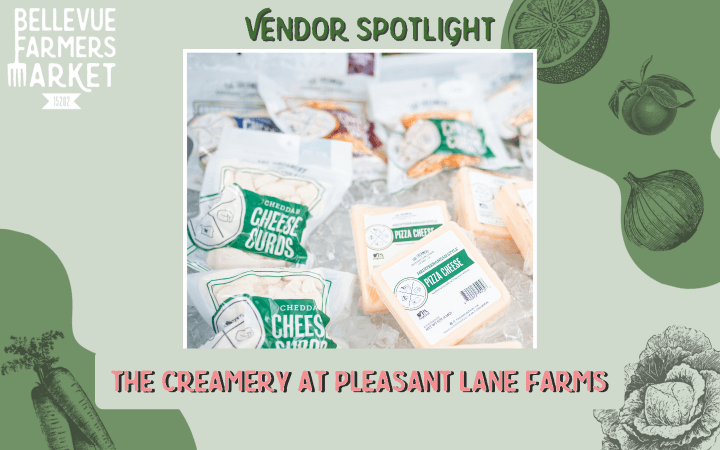 Vendor Spotlight – The Creamery at Pleasant Lane Farms